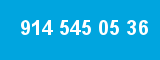 914 545 05 36